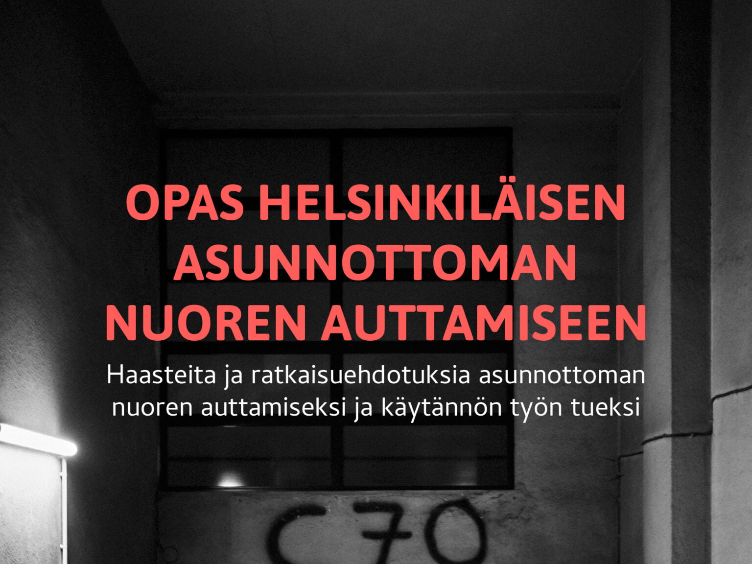 Opas Helsinkiläisen Asunnottoman Nuoren Auttamiseksi